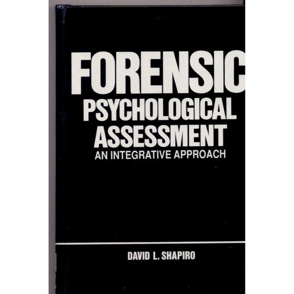 FORENSIC PSYCHOLOGICAL ASSESSMENT An Integrative Approach, Hardcover ©1991 - Picture 1 of 4